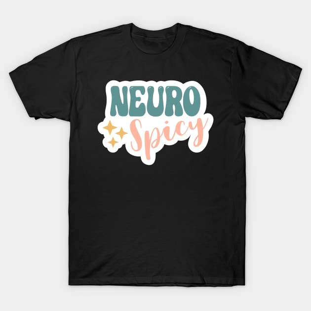 Neurospicy T-Shirt by LoneJensen